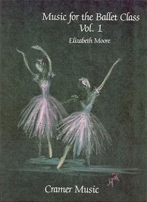 MUSIC FOR THE BALLET CLASS VOL 1
